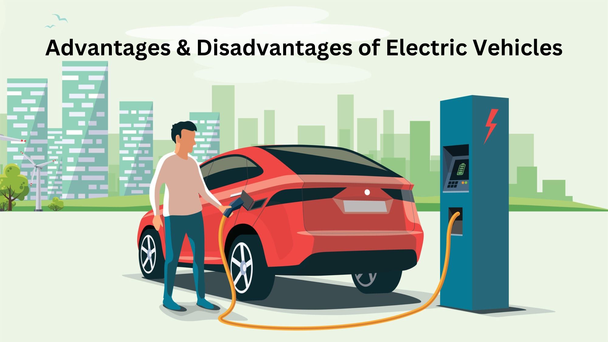 Advantages and Disadvantages of Electric Vehicles