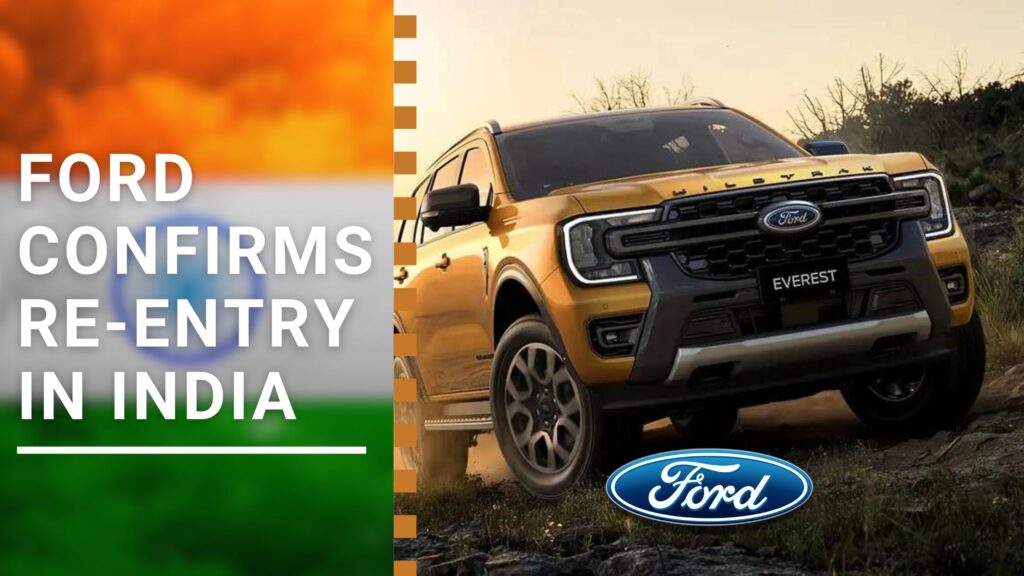 Ford Re-Entry confirmed in India