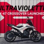 Ultraviolette X-47 Crossover Launched
